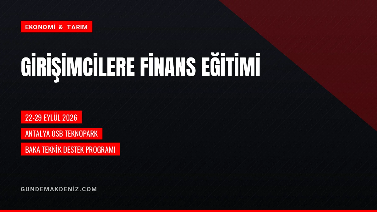 Antalya OSB Teknopark'ta Girişimcilere Muhasebe ve Finans Eğitimi