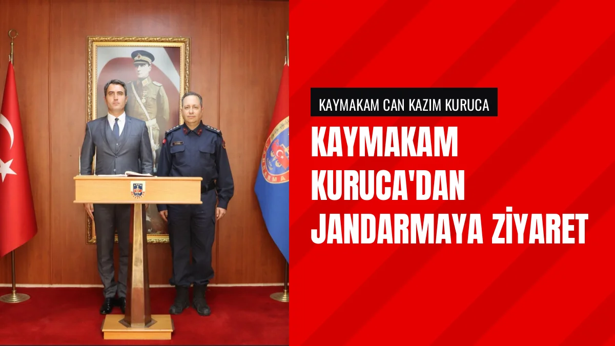 Bucak Kaymakamı Can Kazım Kuruca Jandarma Komutanlığını Ziyaret Etti
