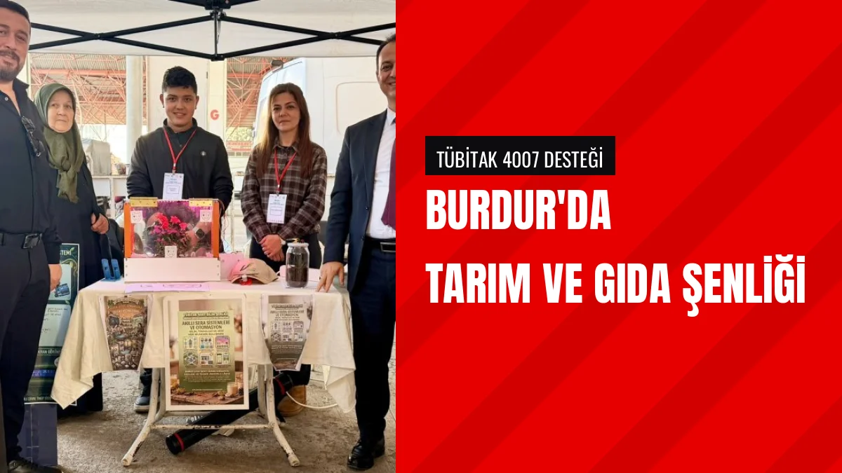 Burdur Bilimin İzinde Tarım ve Gıda Şenliği Katılımcılarla Buluştu