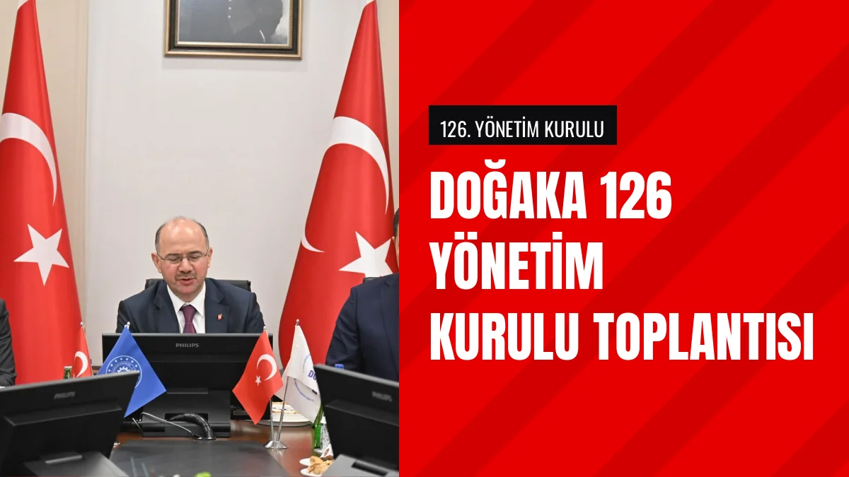 DOĞAKA 126 Yönetim Kurulu Toplantısı Osmaniye Ev Sahipliğinde Yapıldı