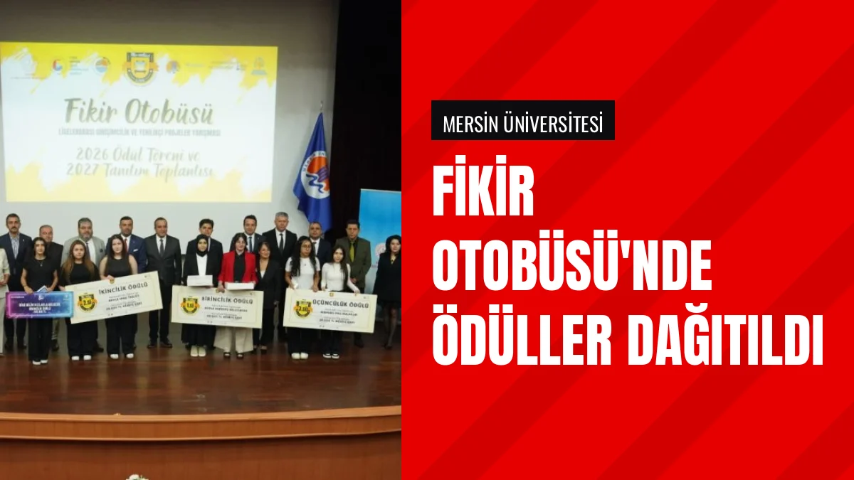Fikir Otobüsü Girişimcilik Yarışmasında Ödüller Mersinde Verildi