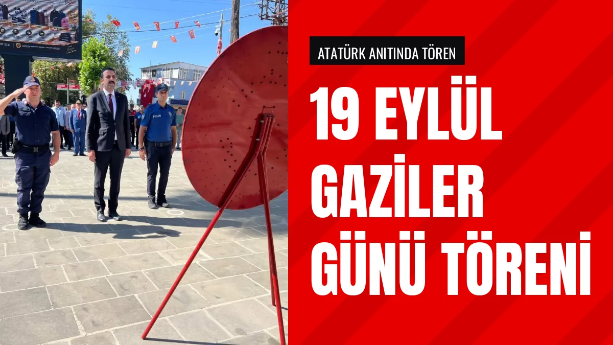 Gaziler Günü Anma Töreni Atatürk Anıtında Çelenk Sunumuyla Yapıldı