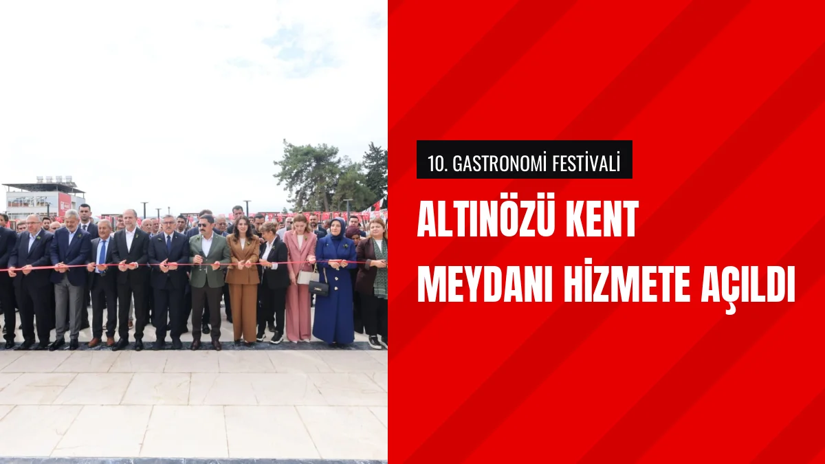Hatay Altınözü Kent Meydanı Festival Kapsamında Törenle Açıldı