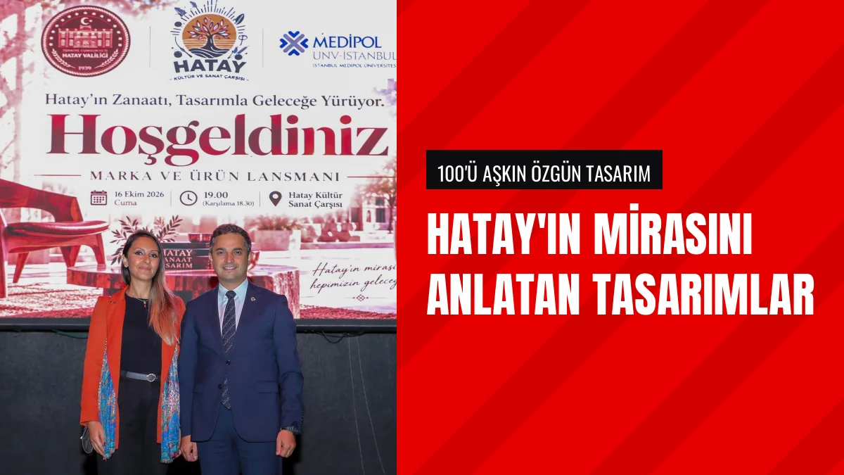 Hatay Valiliği Himayesinde 100 den Fazla Özgün Tasarım Tanıtıldı