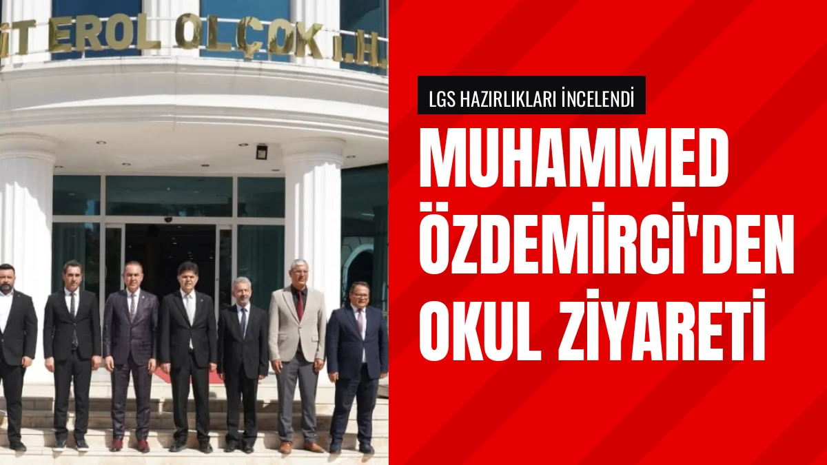 İl Millî Eğitim Müdürü Muhammed Özdemirci okul ziyaretinde bulundu