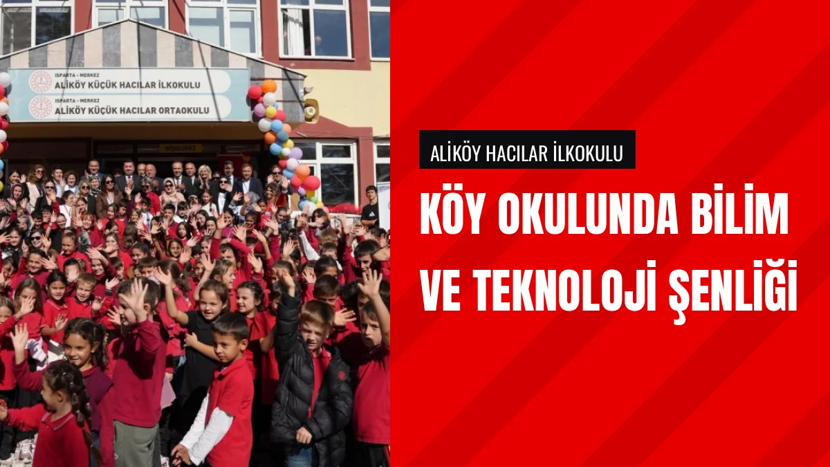 Isparta Aliköyde Köylab Bilim ve Teknoloji Şenliği Düzenlendi