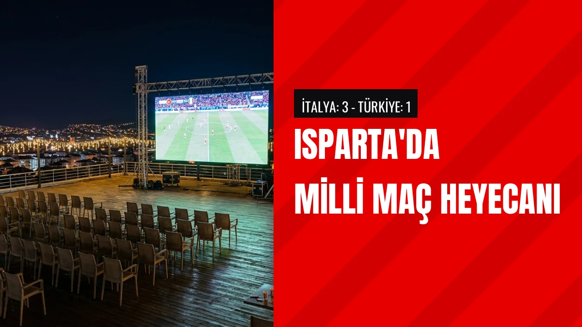 Isparta Belediyesi Milli Maç Heyecanını Dev Ekrandan Yaşattı