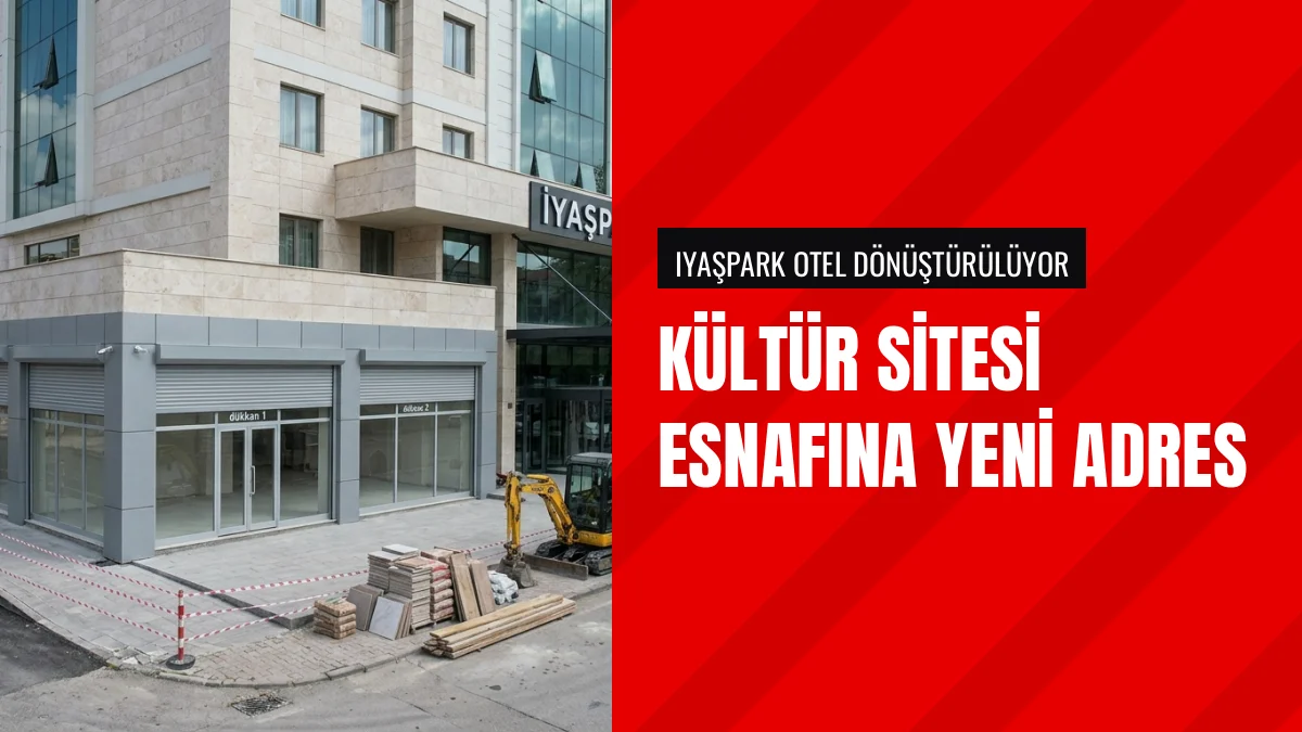 Isparta Kültür Sitesi esnafı Iyaşpark Otel binasına taşınıyor