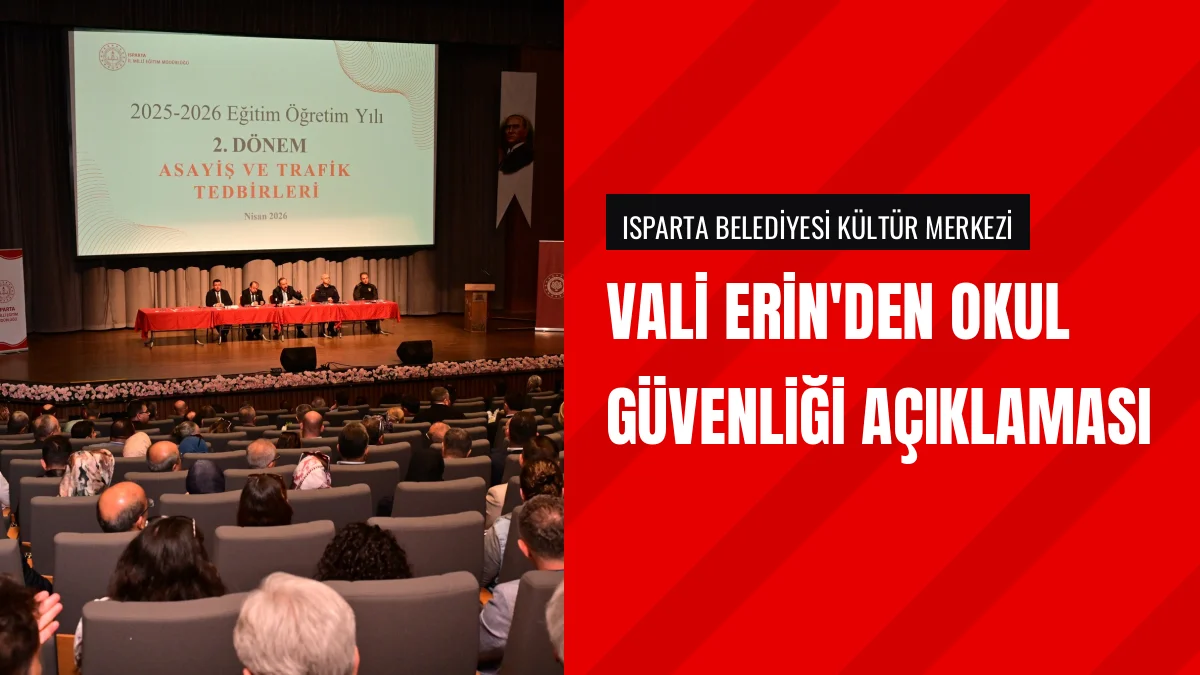 Isparta Valisi Erin Okul Güvenliği Toplantısında Konuştu