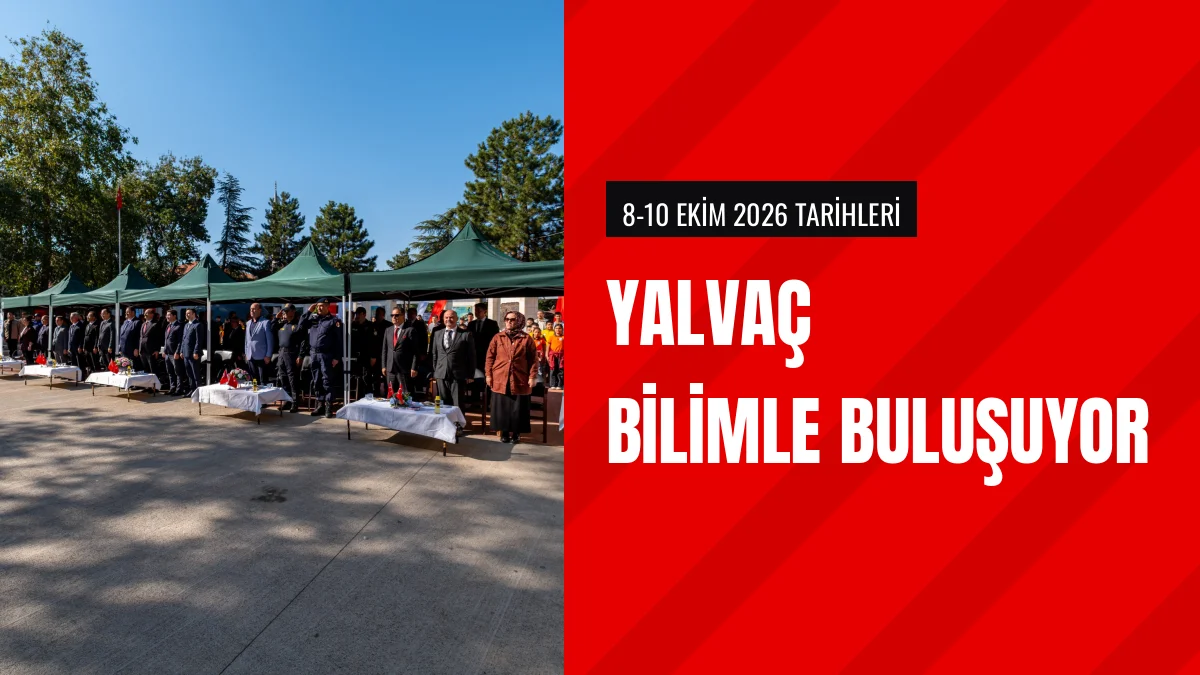 Isparta Yalvaç ilçesinde TÜBİTAK bilim şenliği törenle başladı