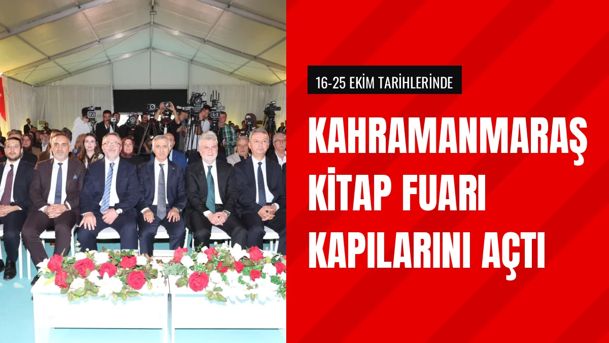 Kahramanmaraş Uluslararası Kitap Fuarı Kapılarını Ziyaretçilere Açtı