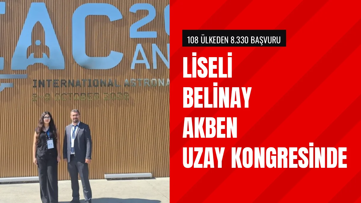 Liseli Belinay Akben Uluslararası Uzay Kongresinde Sunum Yaptı