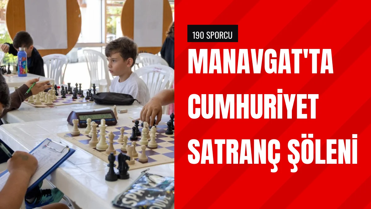Manavgat Belediyesi 190 sporcuyu Cumhuriyet satranç turnuvasında buluşturdu