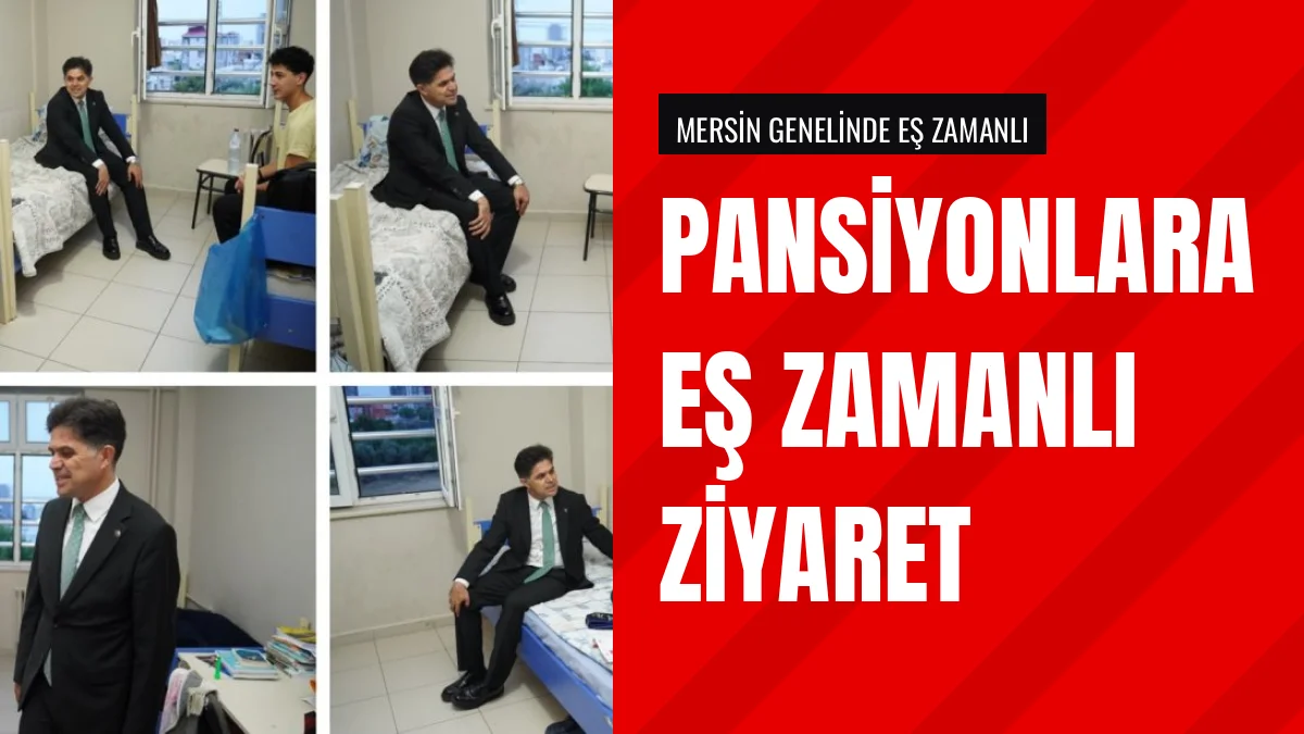 Mersin Milli Eğitim Müdürü Özdemirci Pansiyonları Ziyaret Etti