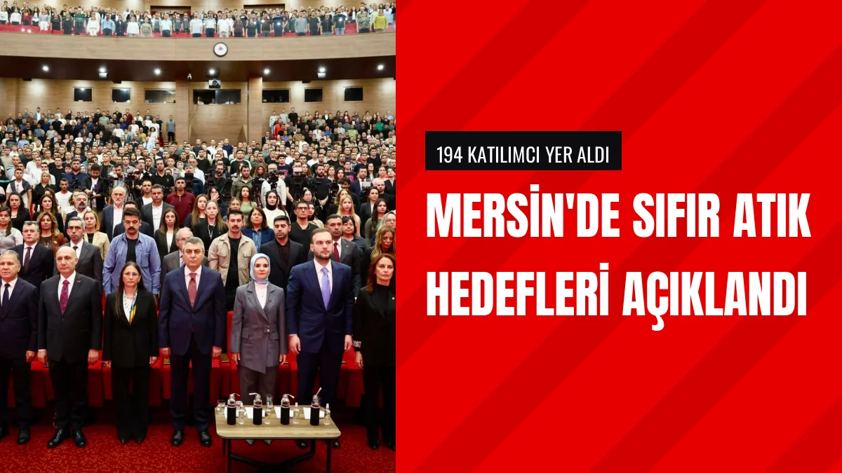 Mersin Sıfır Atık Sonuç Konferansında 7 Stratejik Hedef Belirlendi