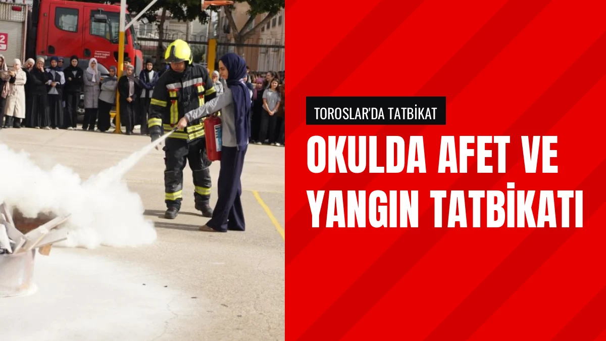 Mersin Toroslar'da öğrencilere yönelik afet tatbikatı yapıldı