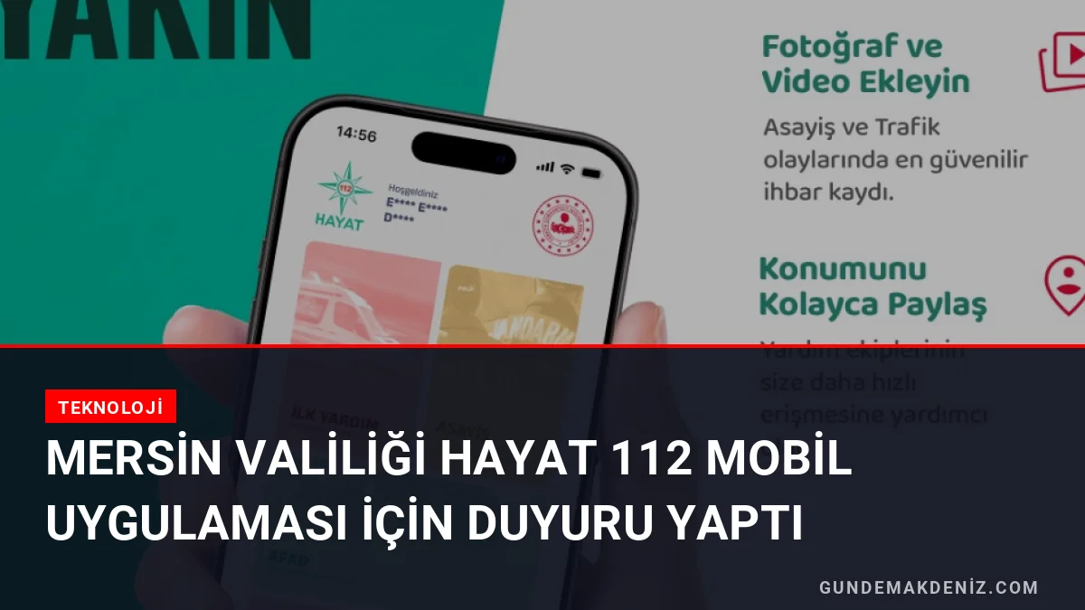 Mersin Valiliği Hayat 112 Mobil Uygulaması İçin Duyuru Yaptı