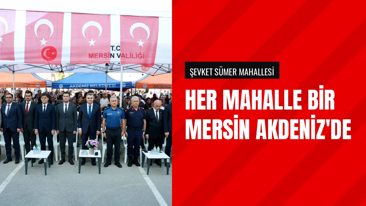 Mersin Valisi Atilla Toros Akdeniz İlçesinde Vatandaşlarla Buluştu