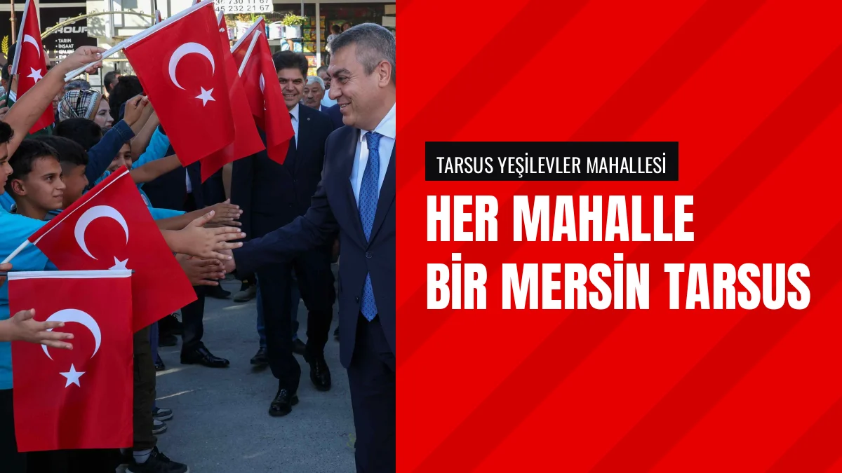 Mersin Valisi Atilla Toros Tarsus ilçesinde vatandaşlarla buluştu
