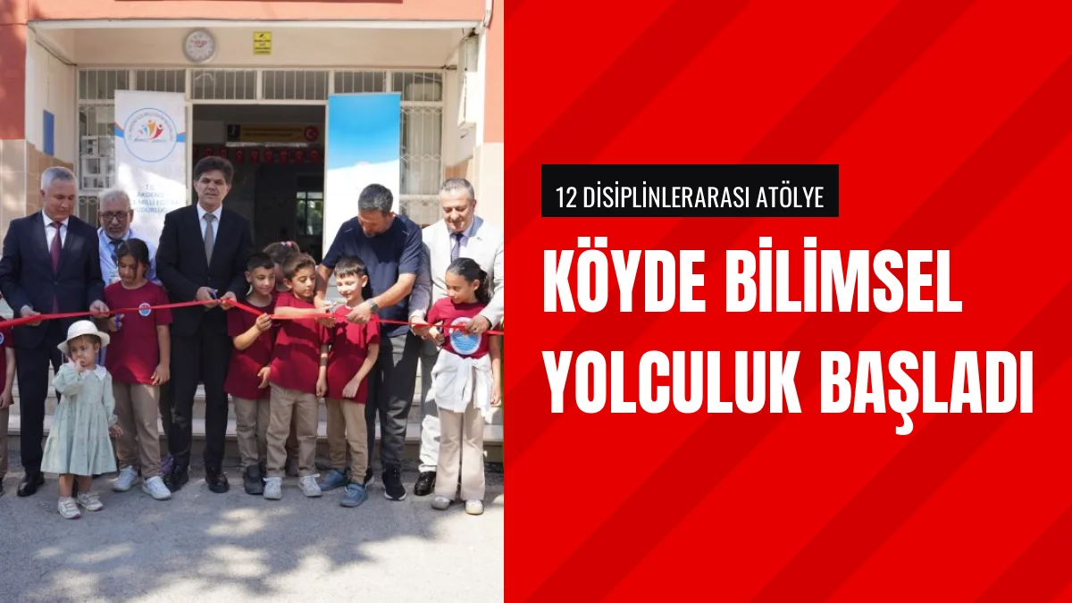 Mersinde TÜBİTAK destekli köyün bilimsel yolculuğu projesi başladı