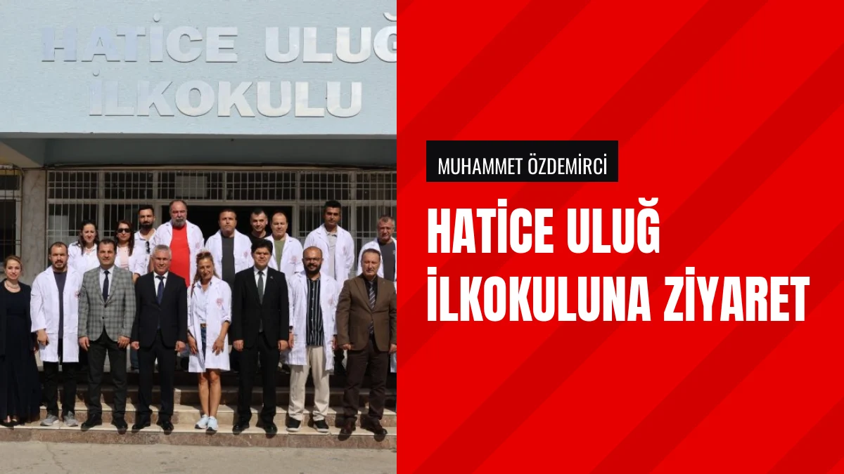 Muhammet Özdemirci Hatice Uluğ İlkokulunda Öğrencilerle Buluştu
