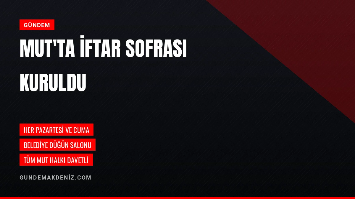 Mut Belediyesi Ramazan Boyunca Haftada İki Gün İftar Veriyor