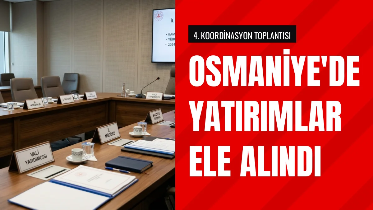 Osmaniye İl Koordinasyon Kurulu Vali Serdengeçti Başkanlığında Yapıldı