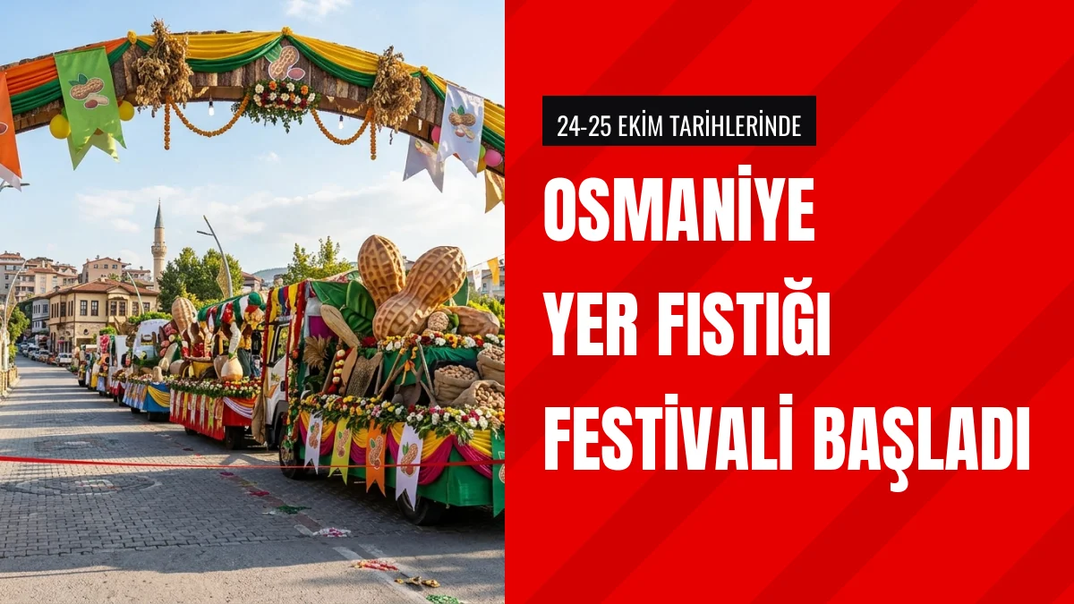 Osmaniye Yer Fıstığı Festivali Kortej Yürüyüşü İle Kapılarını Açtı