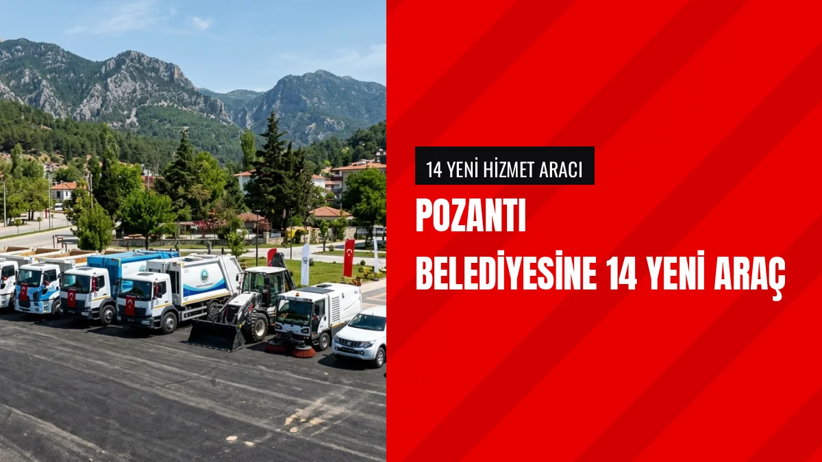 Pozantı Belediyesi Hizmet Filosunu 14 Yeni Araç İle Genişletti