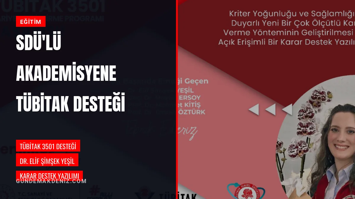 SDÜ Öğretim Üyesi Dr Elif Şimşek Yeşilin Projesine TÜBİTAK Desteği