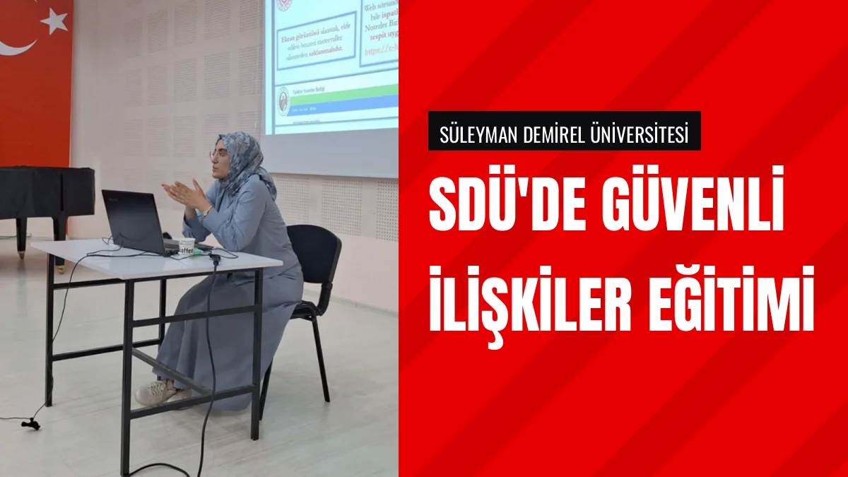 SDÜ Saygılı Yaşam ve Güvenli İlişkiler Seminerlerini Başlattı