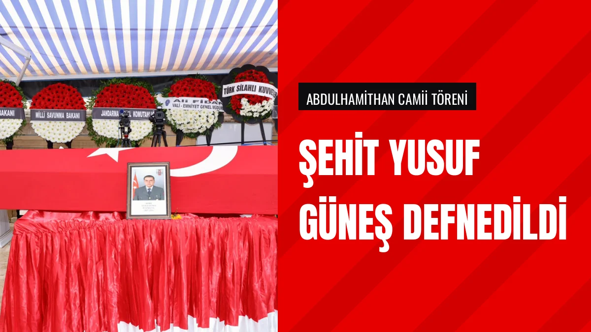 Şehit Piyade Uzman Çavuş Yusuf Güneş Kahramanmaraşta Defnedildi