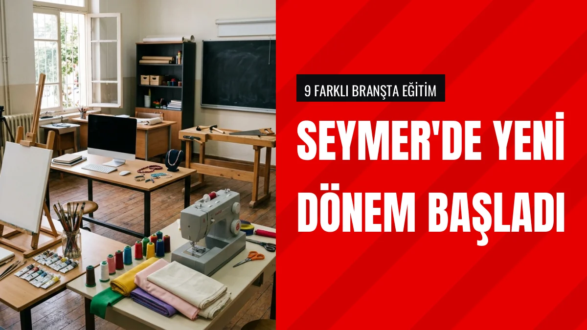 Seyhan Belediyesi SEYMER kurslarında yeni dönem kayıtları başladı