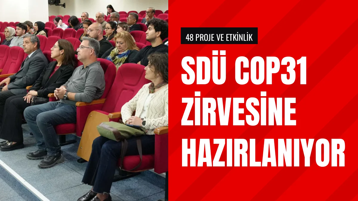 Süleyman Demirel Üniversitesi COP31 Zirvesi İçin 48 Proje Hazırladı