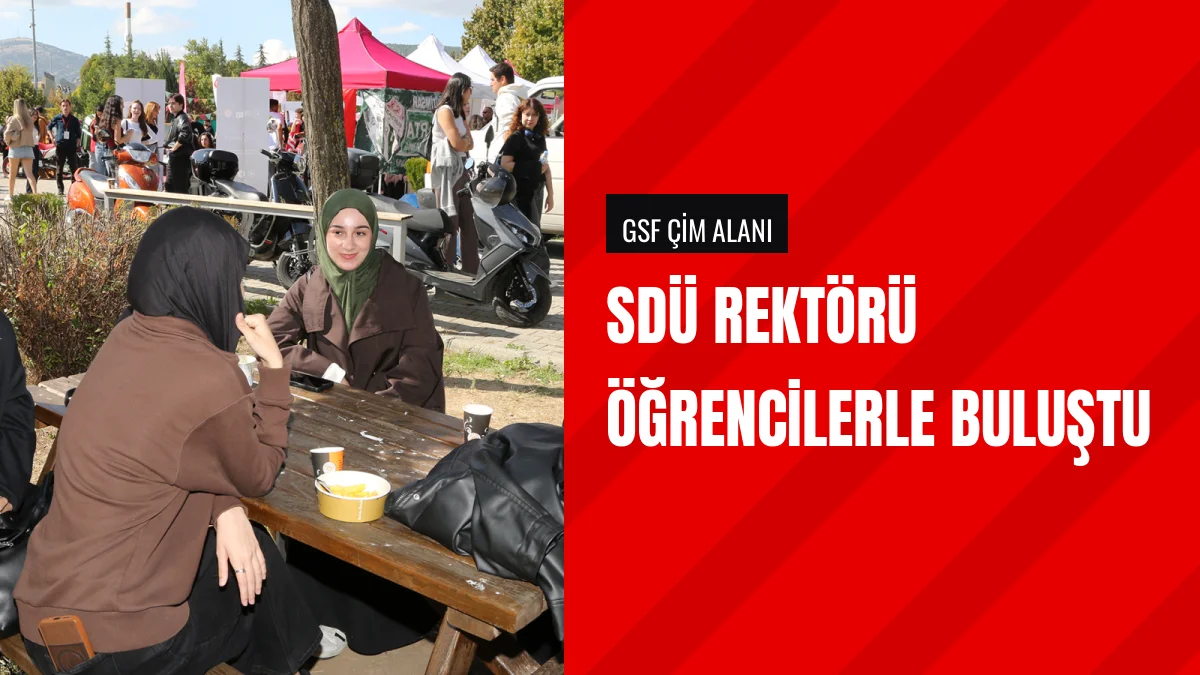 Süleyman Demirel Üniversitesi Rektörü Saltan öğrencilerle buluştu