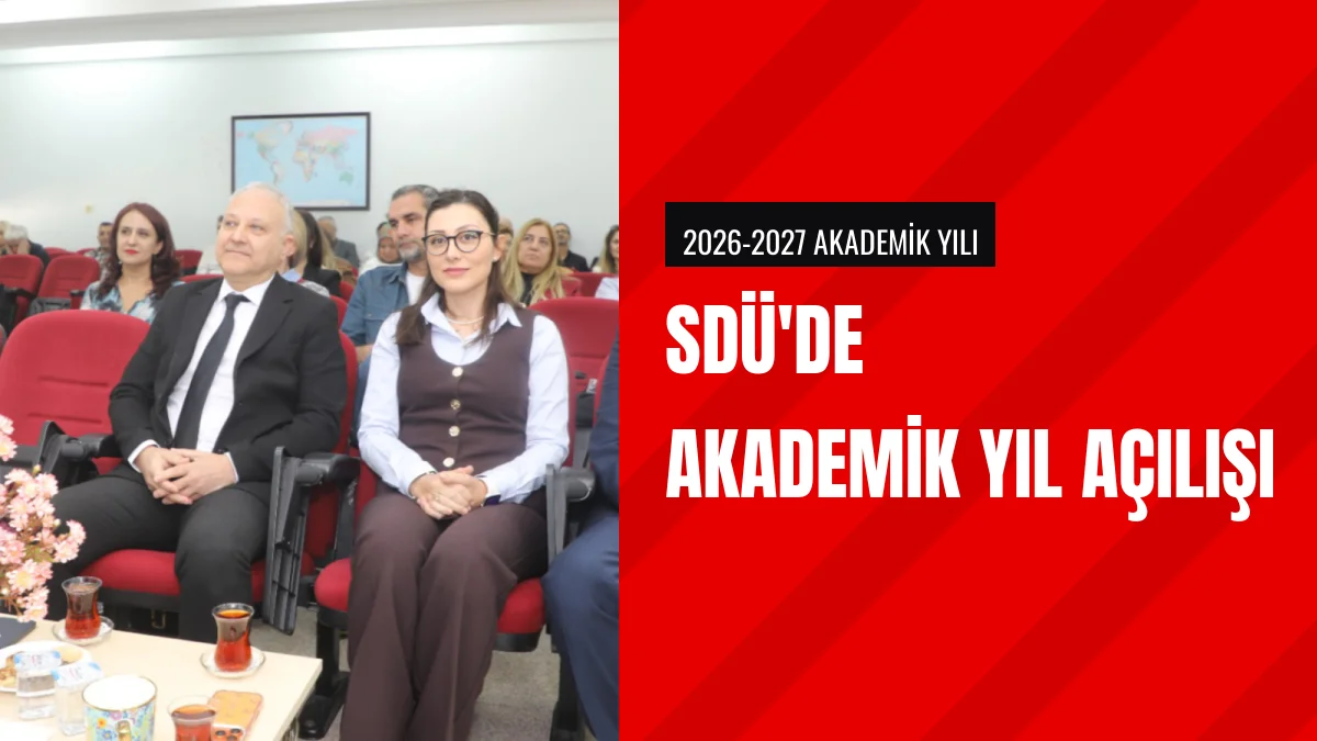 Süleyman Demirel Üniversitesinde Akademik Yıl Açılışı Yapıldı