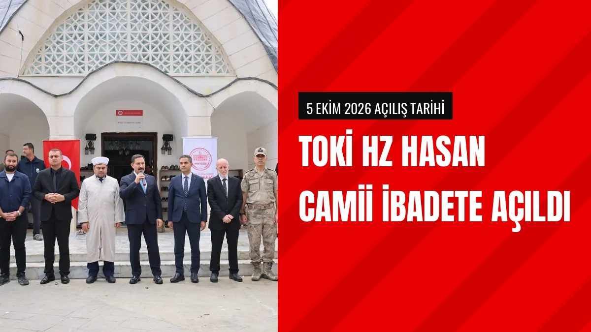 TOKİ Hz Hasan Camii Vali Mustafa Masatlı Katılımıyla İbadete Açıldı