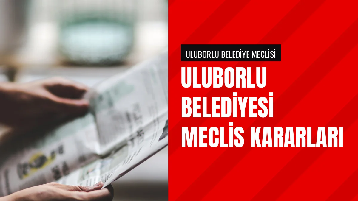 Uluborlu Belediyesi Meclis Kararlarını İnternet Sitesinde Yayınladı