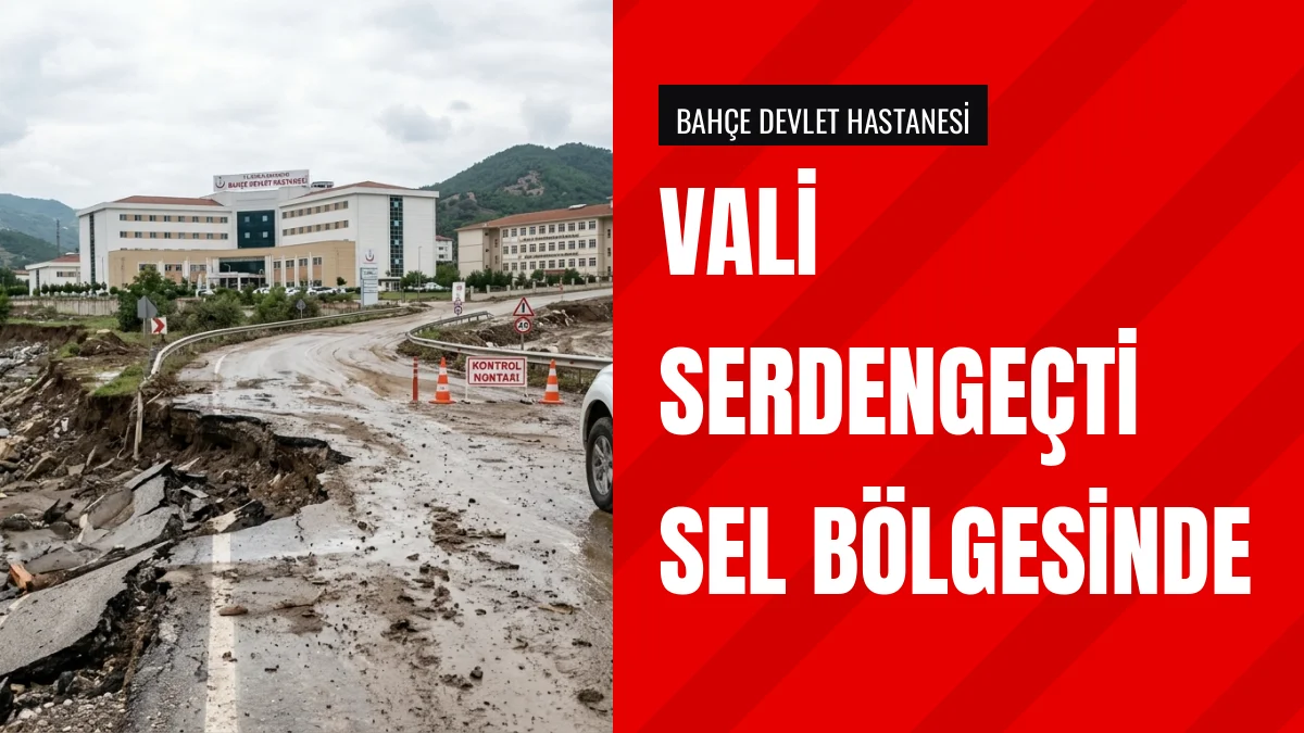 Vali Serdengeçti Bahçe'de selin yol açtığı hasarı yerinde inceledi