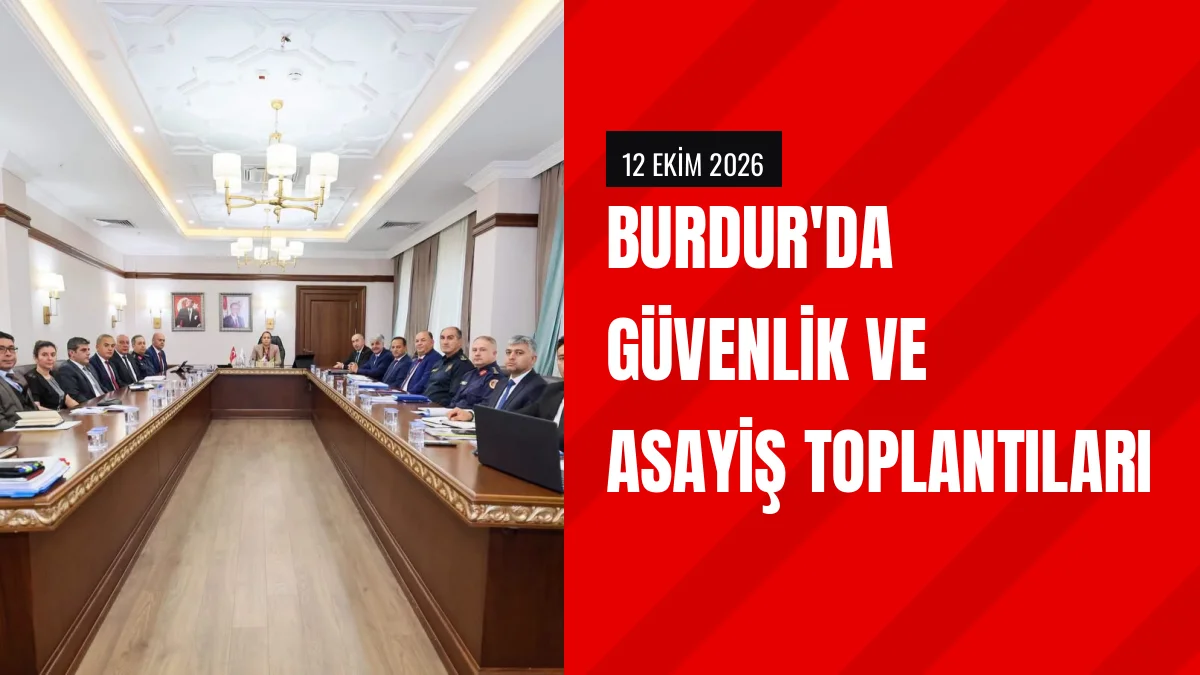 Vali Tülay Baydar Bilgihan başkanlığında güvenlik toplantıları yapıldı